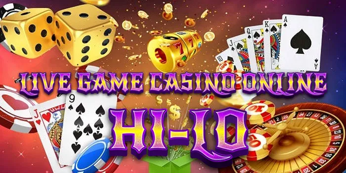 Hi-Lo – Panduan Bermain Casino Untuk Pemula